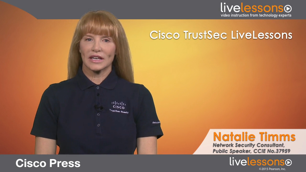 Cisco TrustSec LiveLessons: Deployment, Configuration and Troubleshooting Techniques