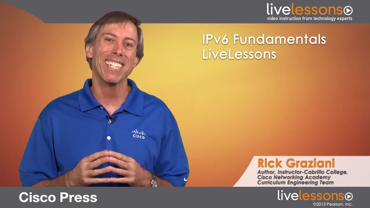 IPv6 Fundamentals LiveLessons: A Straightforward Approach to Understanding IPv6
