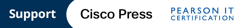 Product Technical Support and Order Management Customer Service for Cisco Press and certification titles from other parts of the InformIT Network -- Pearson IT Certification, InformIT, Adobe Press, Microsoft Press, Peachpit Product Technical Support and Order Management Customer Service for Cisco Press and titles from other parts of the InformIT Network -- Pearson IT Certification, InformIT, Adobe Press, Microsoft Press, Peachpit
