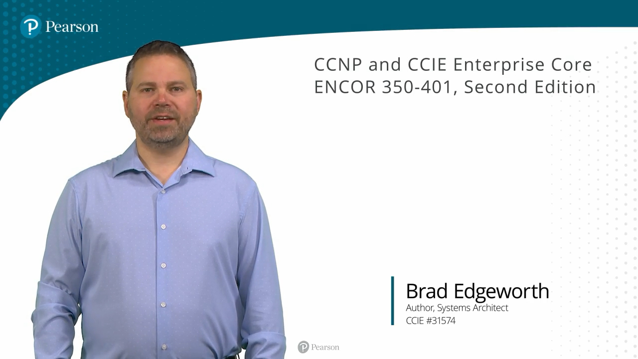 CCNP and CCIE Enterprise Core ENCOR 350-401 Complete Video Course (Video Training), 2nd Edition