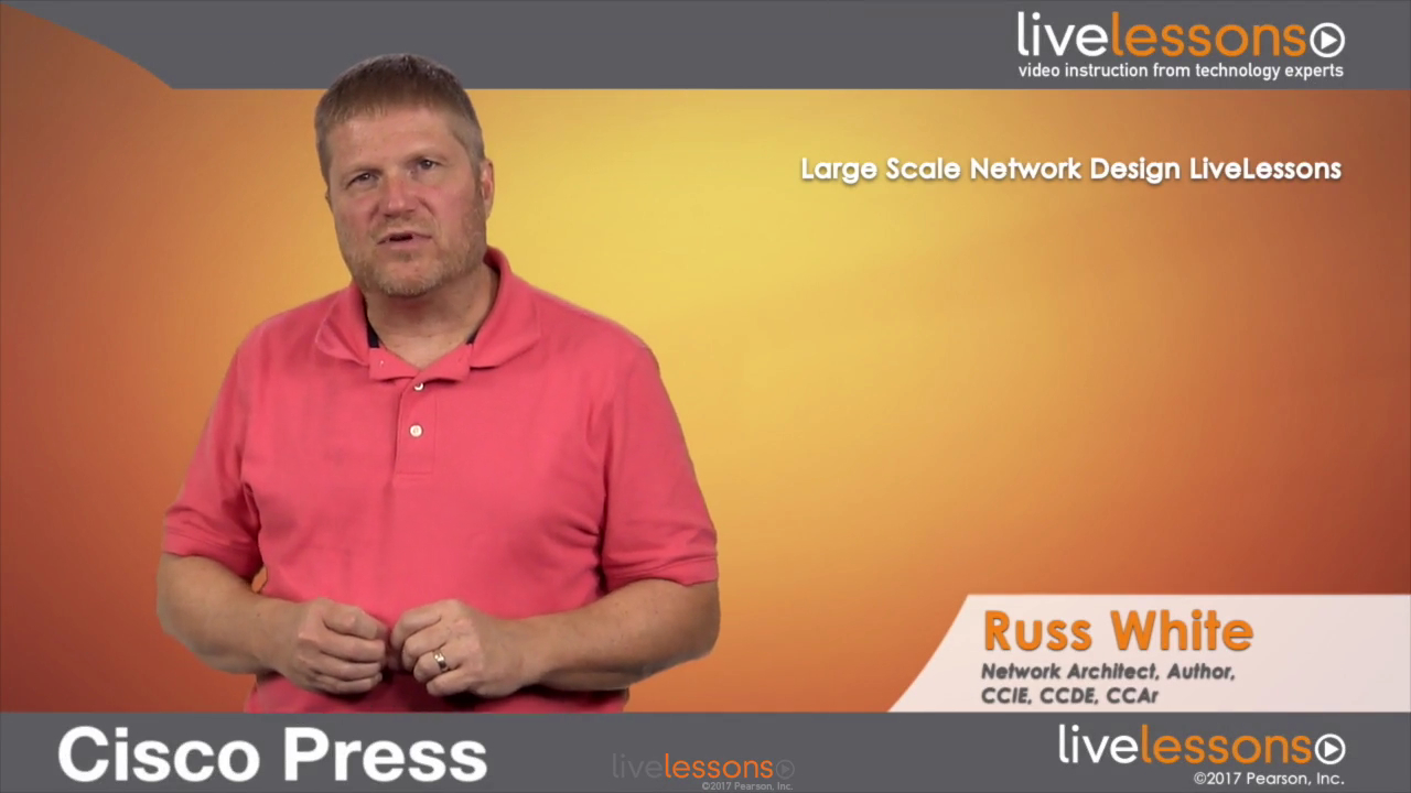 Large-Scale Network Design LiveLessons: Best Practices for Designing Elegant, Scalable, and Programmable Networks with OSPF, EIGRP, IS-IS, and BGP Routing Protocols