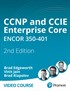 CCNP and CCIE Enterprise Core ENCOR 350-401 Complete Video Course (Video Training), 2nd Edition