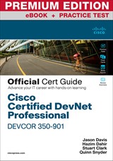 Cisco Certified DevNet Professional DEVCOR 350-901 Official Cert Guide Premium Edition and Practice Test