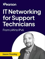 IT Networking for Support Technicians: From LAN to IPv6 (Video Course)