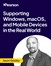 Supporting Windows, macOS, and Mobile Devices in the Real World (Video Course)