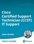 Cisco Certified Support Technician (CCST) IT Support - 100-140 - Pearson Cert Prep (Video)