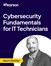 Cybersecurity Fundamentals for IT Technicians (Video Course)